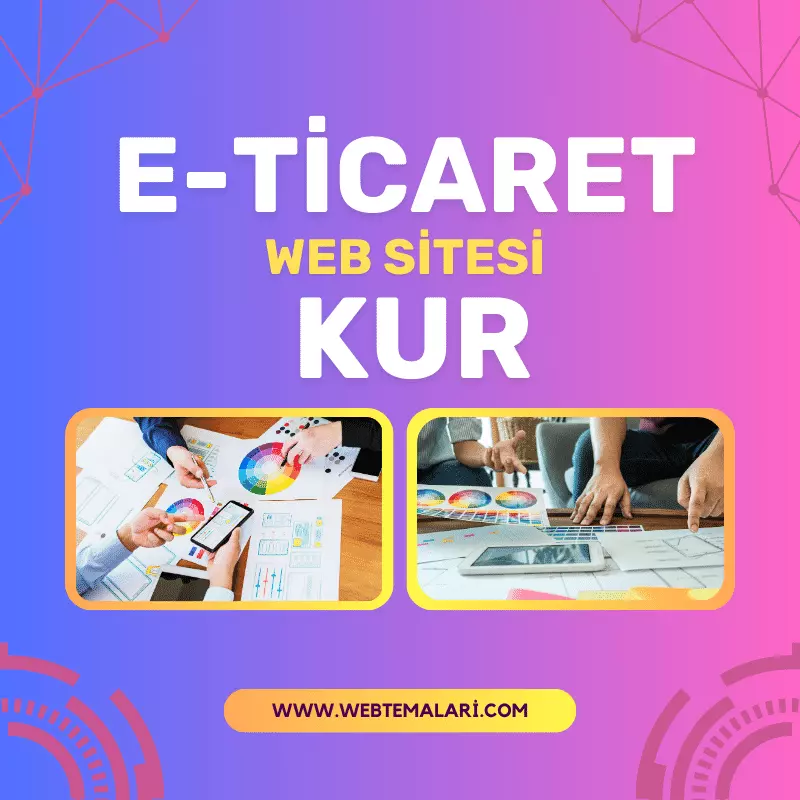 E-Ticaret Web Sitesi Kur
